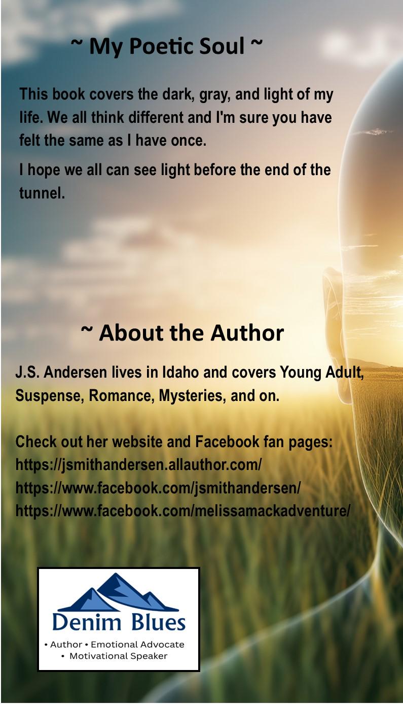 My Poetic Soul: Poems of Darkness to Light. By J.S. Andersen