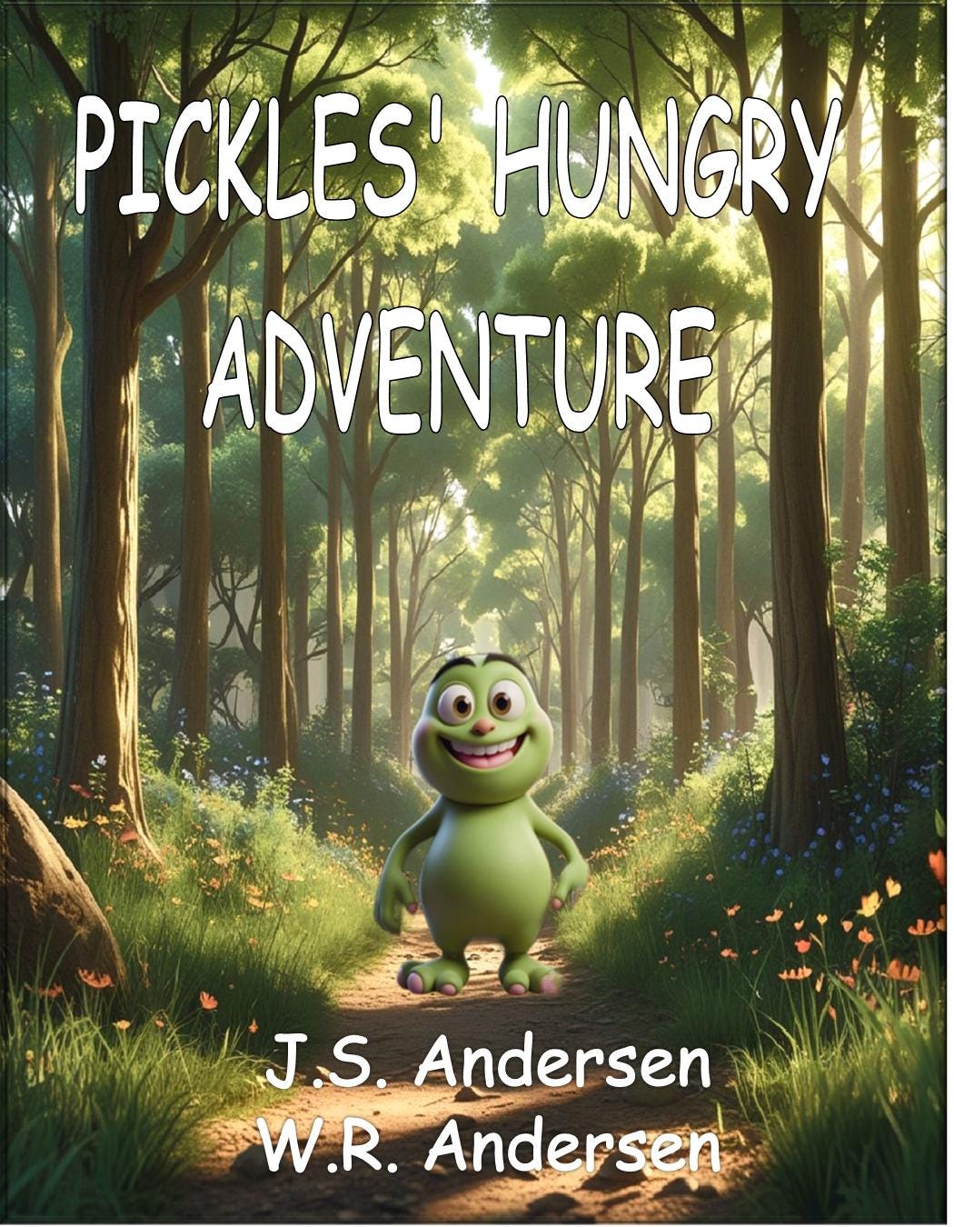 Pickles' Hungry Adventure - Children's picture book.