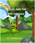 Pickles and the Pot of Gold - Children's Picture Book